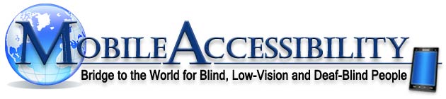 Mobile Accessibility: Bridge to the World for Blind, Low-Vision, and Deaf-Blind People